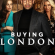 Buying London