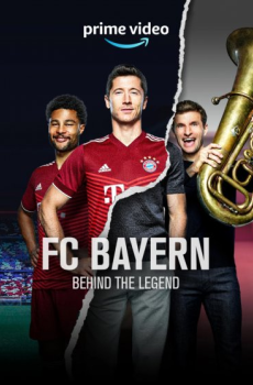 FC Bayern – Behind the Legend