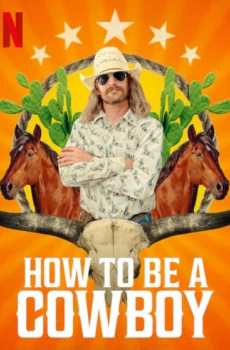 How to Be A Cowboy