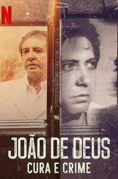 João de Deus: Cura e Crime