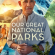 Our Great National Parks