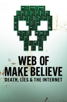 Web of Make Believe: Death, Lies and the Internet