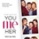 You Me Her